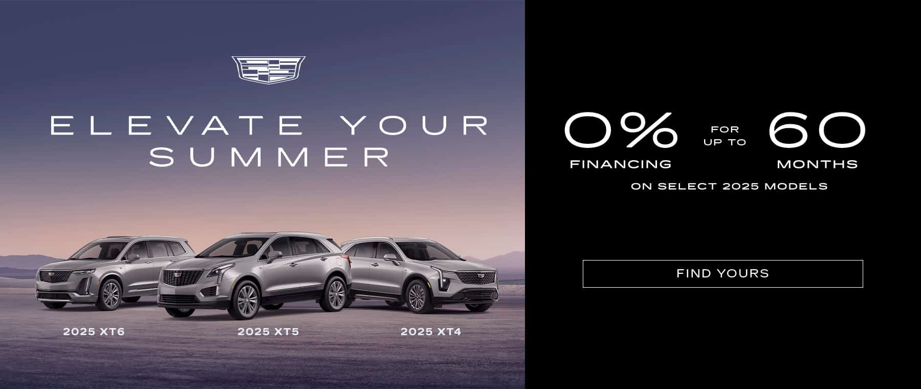 Cadillac summer promotion featuring 2025 XT6, XT5, XT4 models with 0% financing for 60 months.